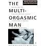 The Multi-orgasmic Man: The Sexual Secrets That Every Man Should Know