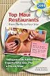 Top Maui Restaurants 2008 From Thrifty to Four Star: Indispensable Advice from Experts Who Live, Play & Eat on Maui