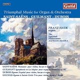 Triumphal Music for Organ & Orchestra by Guillmant, Saint-Saëns