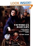 Victorian Babylon: People, Streets and Images in Nineteenth-century London