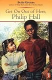 Get on out of Here, Philip Hall (Novel)