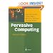 Pervasive Computing: The Mobile World (Springer Professional Computing)