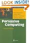 Pervasive Computing: The Mobile World (Springer Professional Computing)