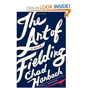 The Art of Fielding - Chad Harbach