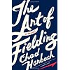 The Art of Fielding: A Novel