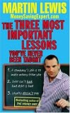 The Three Most Important Lessons You ve Never Been Taught: MoneySavingExpert.Com
