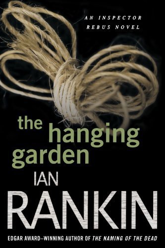 The Hanging Garden (Inspector Rebus Novels) Paperback - January 5, 2010