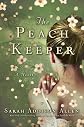 The Peach Keeper   [PEACH KEEPER] [Hardcover]