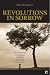 Revolutions in Sorrow: The American Experience of Death in Global Perspective (U.S. History in International Perspective)