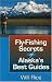 Fly-Fishing Secrets of Alaska's Best Guides