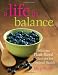 A Life in Balance: Delicious Plant-based Recipes for Optimal Health