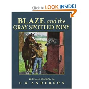Blaze and the Gray Spotted Pony (Blaze Series) by C.W. Anderson