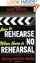 How to Rehearse When There Is No Rehearsal: Acting and the Media (Limelight)