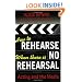 How to Rehearse When There Is No Rehearsal: Acting and the Media (Limelight)