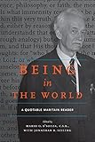 Being in the world : a quotable Maritain reader