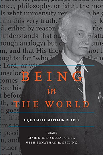 Being in the World: A Quotable Maritain Reader (Quotable Maritain Readers)
