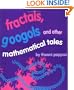 Fractals, Googols, and Other Mathematical Tales