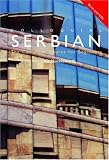 Colloquial Serbian: The Complete Course for Beginners (Colloquial Series)