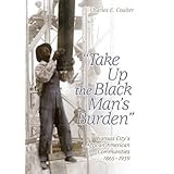 Take Up the Black Man's Burden: Kansas City's African American Communities, 1865-1939
