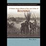 A Primary Source History of the Lost Colony of Roanoke