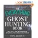 The Everything Ghost Hunting Book: Tips, tools, and techniques for exploring the supernatural world (Everything (New Age))