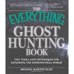 The Everything Ghost Hunting Book