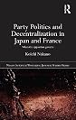 Party politics and decentralization in Japan and France : when the opposition governs