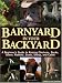Barnyard in Your Backyard: A Beginner s Guide to Raising Chickens, Ducks, Geese, Rabbits, Goats, Sheep, and Cattle