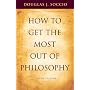 How to Get the Most Out of Philosophy