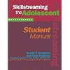Skillstreaming the Adolescent: Student Manual