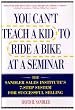 You Can't Teach a Kid to Ride a Bike At a Seminar