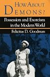 How About Demons? Possession and Exorcism in the Modern World (Folklore Today)