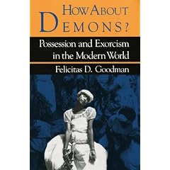 How about Demons?: Possession and Exorcism in the Modern World (Folklore Today)