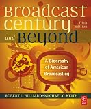 Broadcast Century and Beyond: A Biography of American Broadcasting