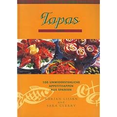 Tapas. 100 unwiderstehliche Appetithappen aus Spanien