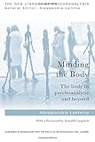 Minding the body : the body in psychoanalysis and beyond