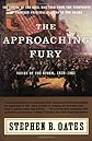 The Approaching Fury: Voices of the Storm, 1820-1861 (Voices of the Storm)