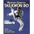 Ultimate Guide to Tae Kwon Do (Inside Kung Fu)