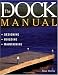 The Dock Manual: Designing/Building/Maintaining