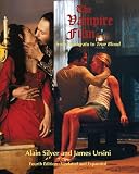 The Vampire Film: From Nosferatu to True Blood Fourth Edition - Updated and Expanded