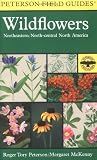 A Field Guide to Wildflowers : Northeastern and North-Central North America (Peterson Field Guides)