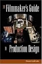 The Filmmaker's Guide to Production Design