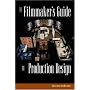 The Filmmaker's Guide to Production Design