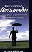 Becoming a Rainmaker: Creating a Downpour of Serious Money