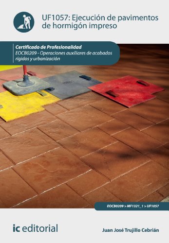 Ejecución de pavimentos de hormigón impreso. EOCB0209 (Spanish Edition)