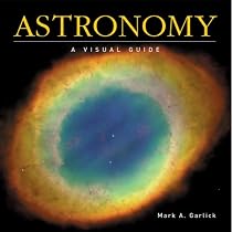 Astronomy: A Visual Guide