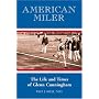American Miler: The Life and Times of Glenn Cunningham