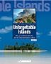 Unforgettable Islands: Die 40 sch�nsten Inseln der Welt, die Sie erkundet haben sollten
