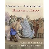 Proud as a Peacock, Brave as a Lionby Jane Barclay