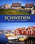 Schweden: Land zwischen Idylle und Wildnis